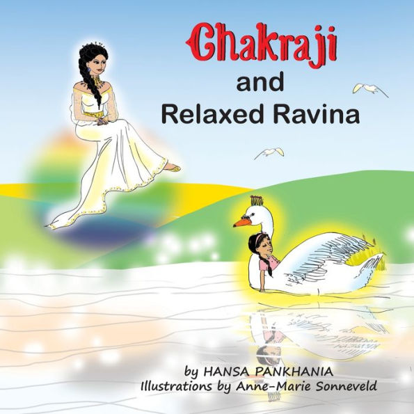 Chakraji and Relaxed Ravina: Helping children to build resilience using natural techniques