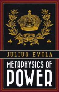 Title: Metaphysics of Power, Author: Julius Evola