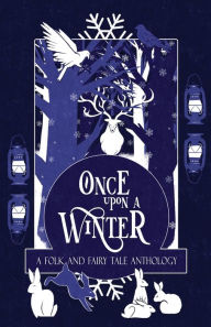 Title: Once Upon a Winter: A Folk and Fairy Tale Anthology, Author: H L MacFarlane