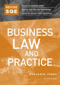 Title: Revise SQE Business Law and Practice: SQE1 Revision Guide, Author: Benjamin Jones