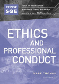 Title: Revise SQE Ethics and Professional Conduct: SQE1 Revision Guide, Author: Mark Thomas