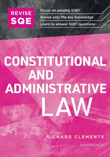 Revise SQE Constitutional and Administrative Law: SQE1 Revision Guide 2nd ed