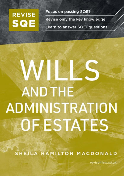 Revise SQE Wills and the Administration of Estates: SQE1 Revision Guide 2nd ed