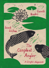 Ebook deutsch kostenlos downloaden The Compleat Angler: A Graphic Adaptation English version 9781914224270