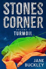 Title: Stones Corner Turmoil: Volume 1, Author: Jane Buckley
