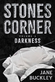 Title: Stones Corner Darkness: Volume 2, Author: Jane Buckley