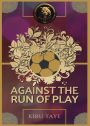 Against the Run of Play