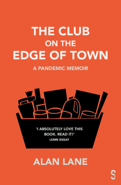 the Club on Edge of Town: A Pandemic Memoir