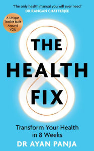 Free textbook pdf downloads The Health Fix: Transform Your Health in 8 Weeks by Ayan Panja, Ayan Panja ePub MOBI CHM 9781914239298 (English literature)