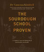 The Sourdough School: Proven: A Complete Course for Baking Bread that Benefits your Health