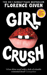 Title: Girlcrush: The #1 Sunday Times Bestseller, Author: Florence Given