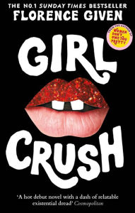 Title: Girlcrush, Author: Florence Given