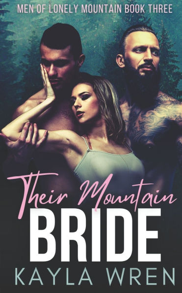 Their Mountain Bride: A Mountain Menage Romance