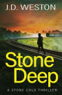 Stone Deep: A British Action Crime Thriller