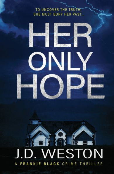 Her Only Hope: A British Crime Thriller Novel