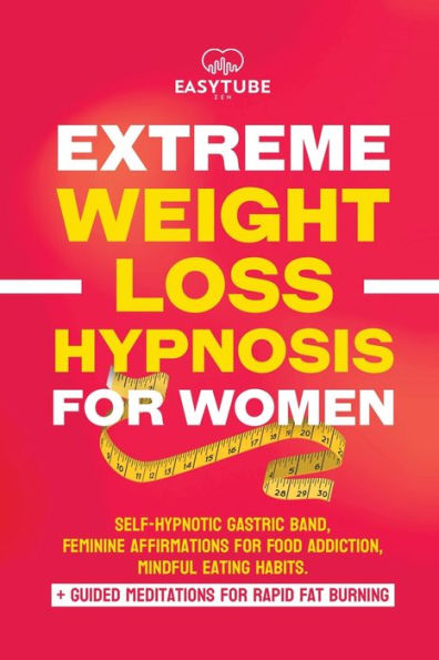 Extreme Rapid Weight Loss Hypnosis for Women: Feminine Affirmations Loss, Deep Sleep, Meditation and Motivation. Self-Hypnotic Gastric Band. Quit Sugar & Rapidly Burn Fat.