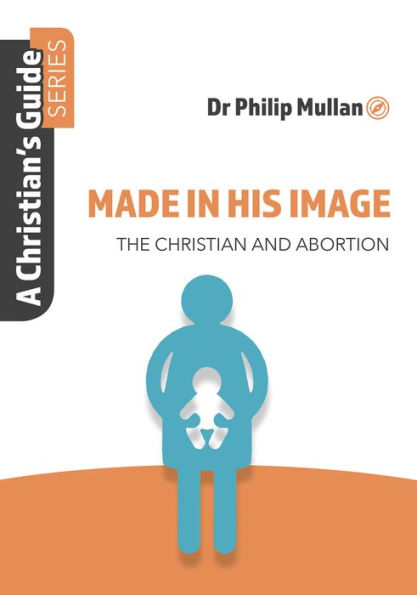 Made In His Image: A Christian's Guide Series