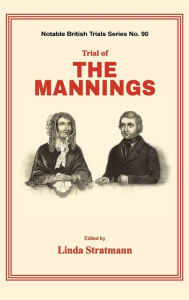 Title: Trial of The Mannings, Author: Linda Stratmann