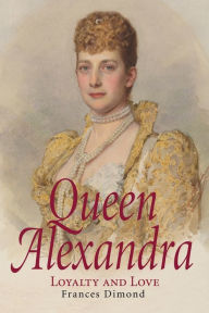 Title: Queen Alexandra, Author: Frances Dimond