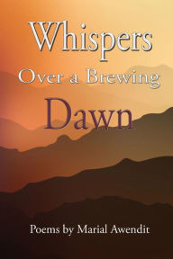 Title: Whispers over a brewing dawn, Author: Marial Awendit