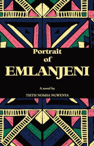 Title: Portrait of Emlanjeni, Author: Tsitsi Nomsa Ngwenya