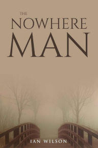 Title: The Nowhere Man, Author: Ian Wilson