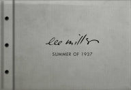 Title: Summer of 1937: Lee Miller, Roland Penrose, Author: Antony Penrose