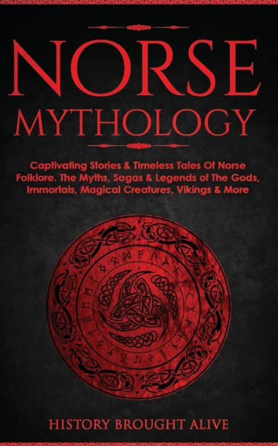 Norse Mythology: Captivating Stories & Timeless Tales Of Norse Folklore ...