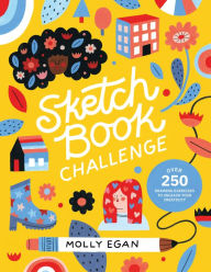 Free downloadable books to read Sketchbook Challenge: Over 250 drawing exercises to unleash your creativity by 