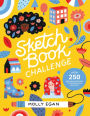 Sketchbook Challenge: Over 250 drawing exercises to unleash your creativity