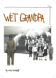Title: Wet Grandpa, Author: Evey Lockhart