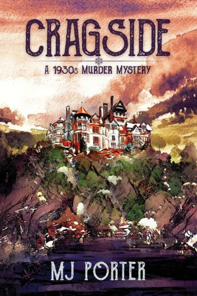 Cragside: A 1930s murder mystery: mystery