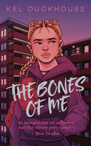 Title: The Bones of Me, Author: Kel Duckhouse