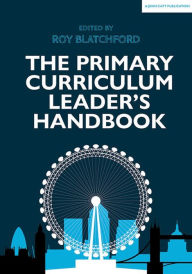 Title: The Primary Curriculum Leader's Handbook, Author: Roy Blatchford