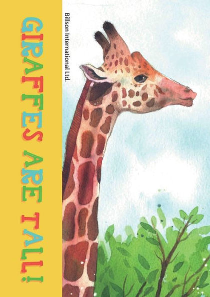 Giraffes are tall!