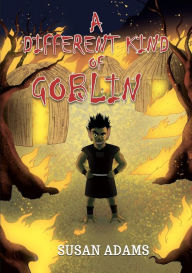 Title: A Different Kind of Goblin, Author: Susan Adams