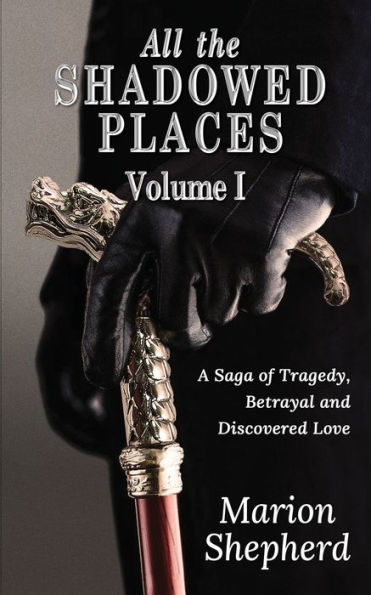 All The Shadowed Places: Volume 1