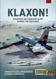 Books for downloading to ipad Klaxon!: Strategic Air Command Alert During the Cold War