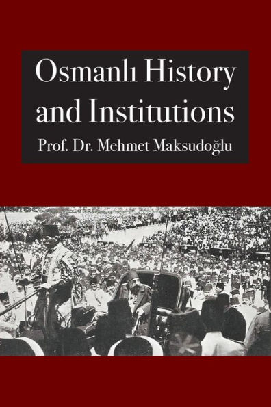 Osmanli History and Institutions