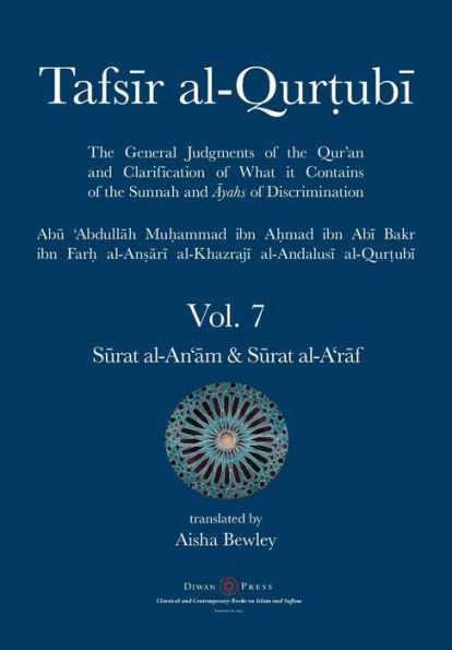 Tafsir al-Qurtubi Vol. 7 Sūrat al-An'ām - Cattle & al-A'rāf The Ramparts