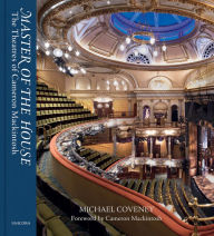 Free downloads books on cd Master of the House: The Theatres of Cameron Mackintosh DJVU CHM by Michael Coveney, Michael Coveney