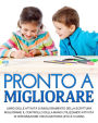 Pronto a Migliorare: Migliorare il controllo della Mano Utilizzando Attività di Integrazione Visivo-Motoria (età 8-10 anni)