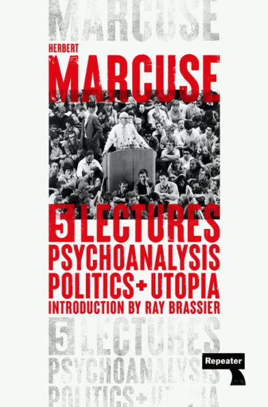 Psychoanalysis, Politics, and Utopia: Five Lectures