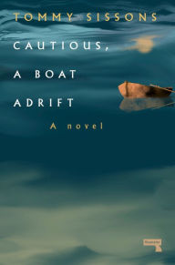 Title: Cautious, A Boat Adrift, Author: Tommy Sissons