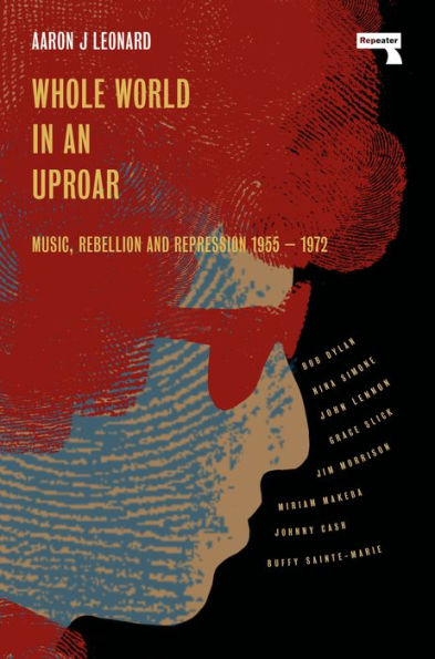 Whole World an Uproar: Music, Rebellion and Repression - 1955-1972