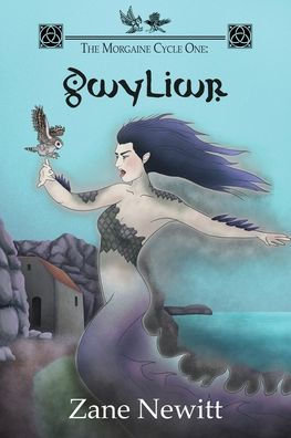 The Morgaine Cycle One: Gwyliwr