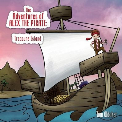 the Adventures of Alex Pirate: Treasure Island