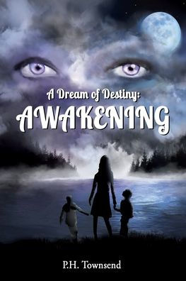 A Dream of Destiny: Awakening