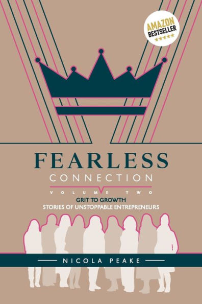 Fearless Connection Volume Two: Entrepreneurs who made it happen