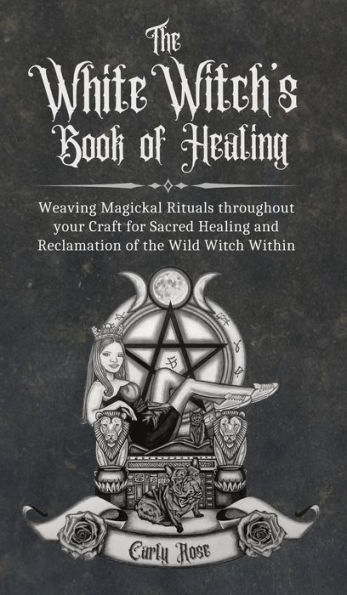 White Magic Spell Book: Wiccan White Magic Spell Book for